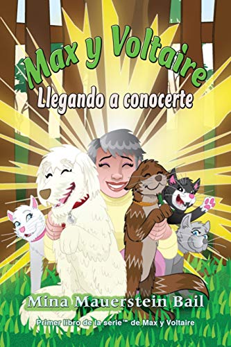 Max y Voltaire Llegando a conocerte (Primer Libro de la Serie(tm) de Max y Voltaire, Band 1)