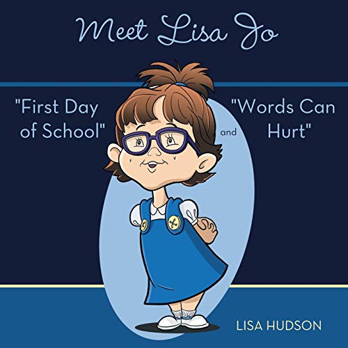 Meet Lisa Jo: First Day of School and Words Can Hurt