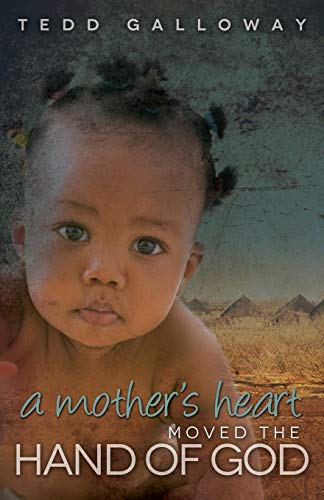 Mother's Heart Moved the Hand of God