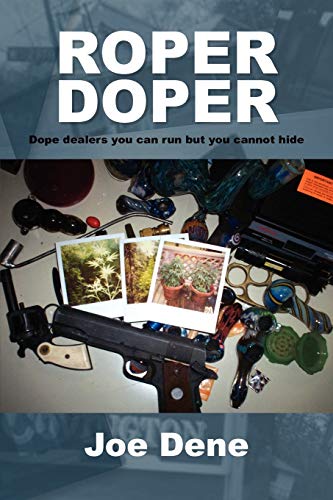 Roper Doper: Dope dealers you can run but you cannot hide