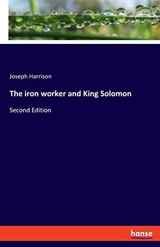 The iron worker and King Solomon: Second Edition