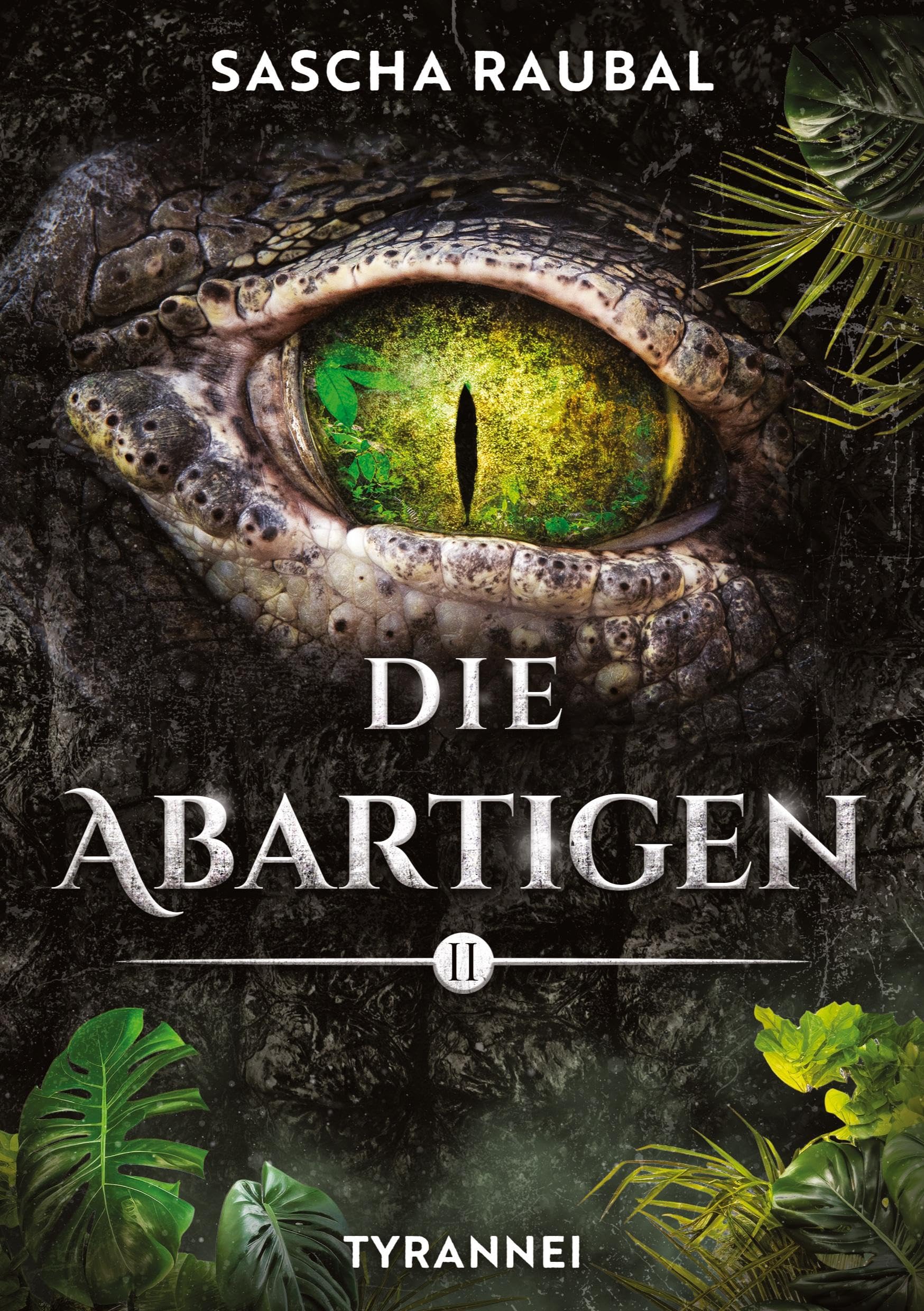 Tyrannei: Die Abartigen – Sammelband II (Die Abartigen – Sammelbände)