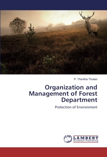 Organization and Management of Forest Department: Protection of Environment