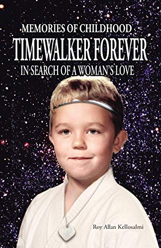 Timewalker Forever: In Search of a Woman's Love