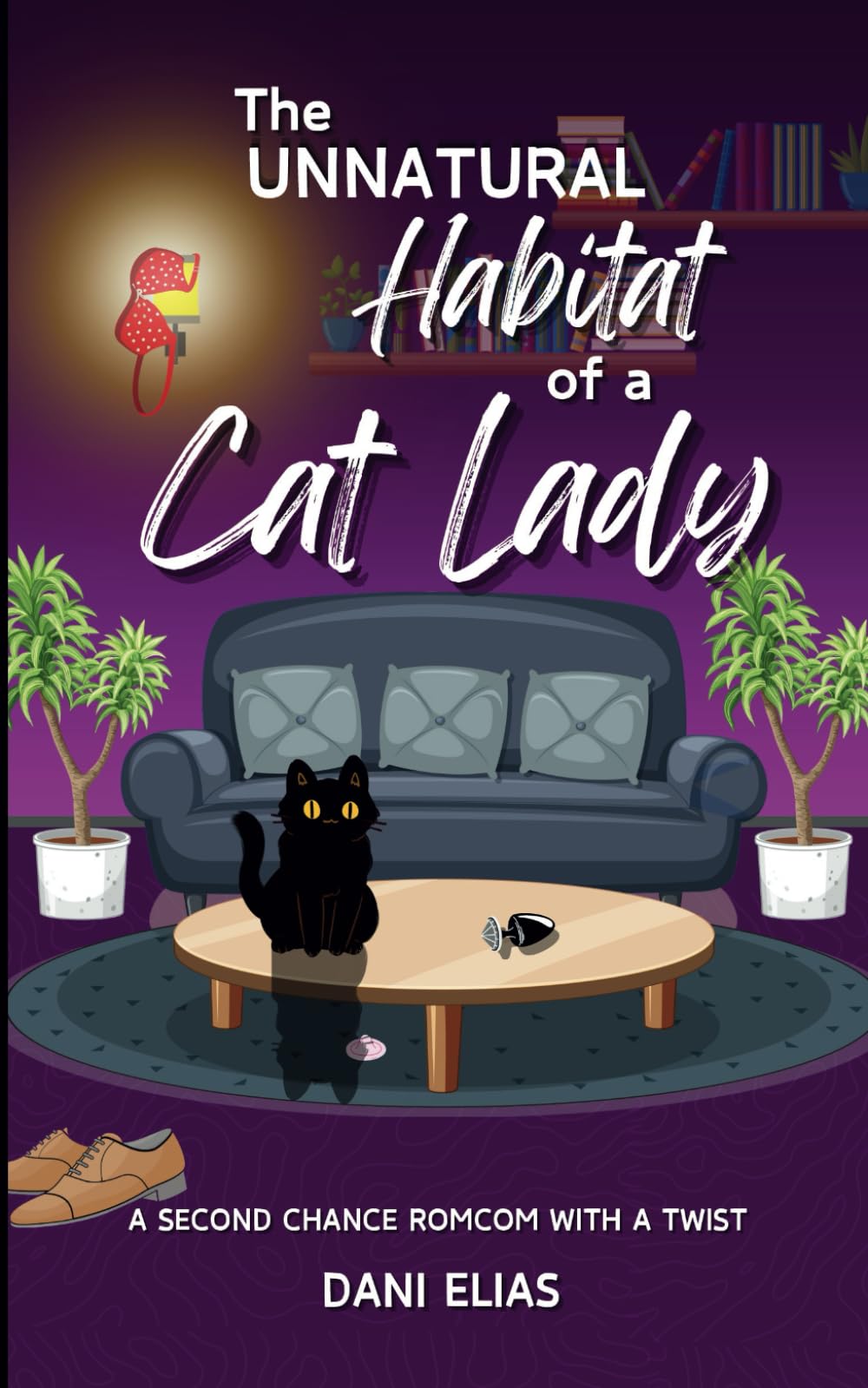 The Unnatural Habitat of a Cat Lady: A Second Chance RomCom with a Twist (Cat Ladies Rule The World, Band 1)