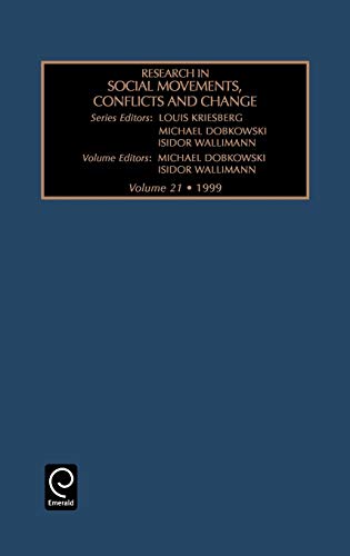Res Soc Mov Con V21: 1999 (RESEARCH IN SOCIAL MOVEMENTS, CONFLICTS AND CHANGE, Band 21)