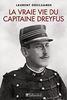 Vraie Vie du Capitaine Dreyfus (la)