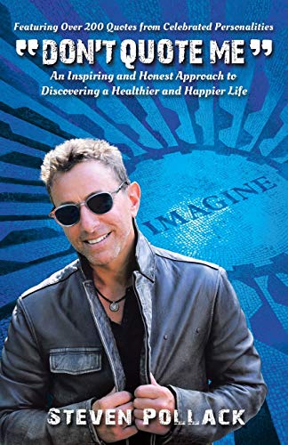 Don't Quote Me: An Inspiring and Honest Approach to Discovering a Healthier and Happier Life