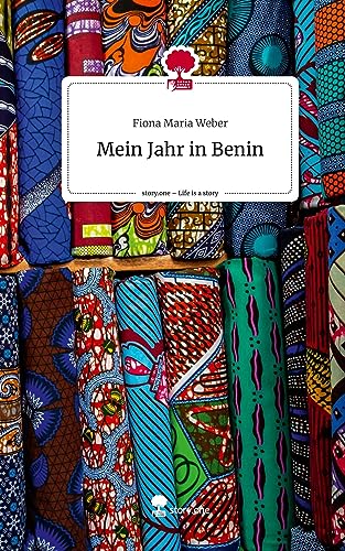 Mein Jahr in Benin. Life is a Story - story.one