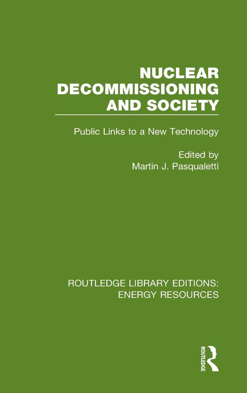 Nuclear Decommissioning and Society: Public Links to a New Technology (Routledge Library Editions: Energy Resources, 8, Band 8)