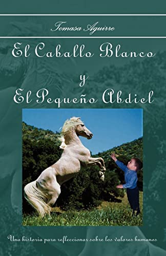 El Caballo Blanco Y El Pequeño Abdiel