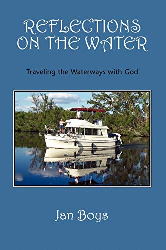 REFLECTIONS ON THE WATER: Traveling the Waterways with God