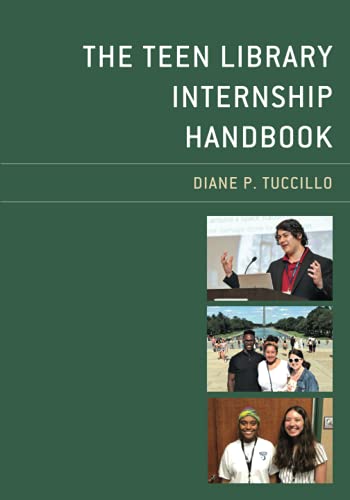 The Teen Library Internship Handbook (Teen Librarian Bookshelf)