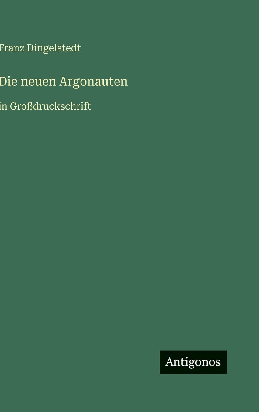 Die neuen Argonauten: in Großdruckschrift