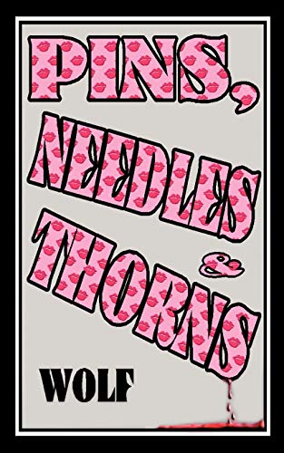 Pins, Needles And Thorns