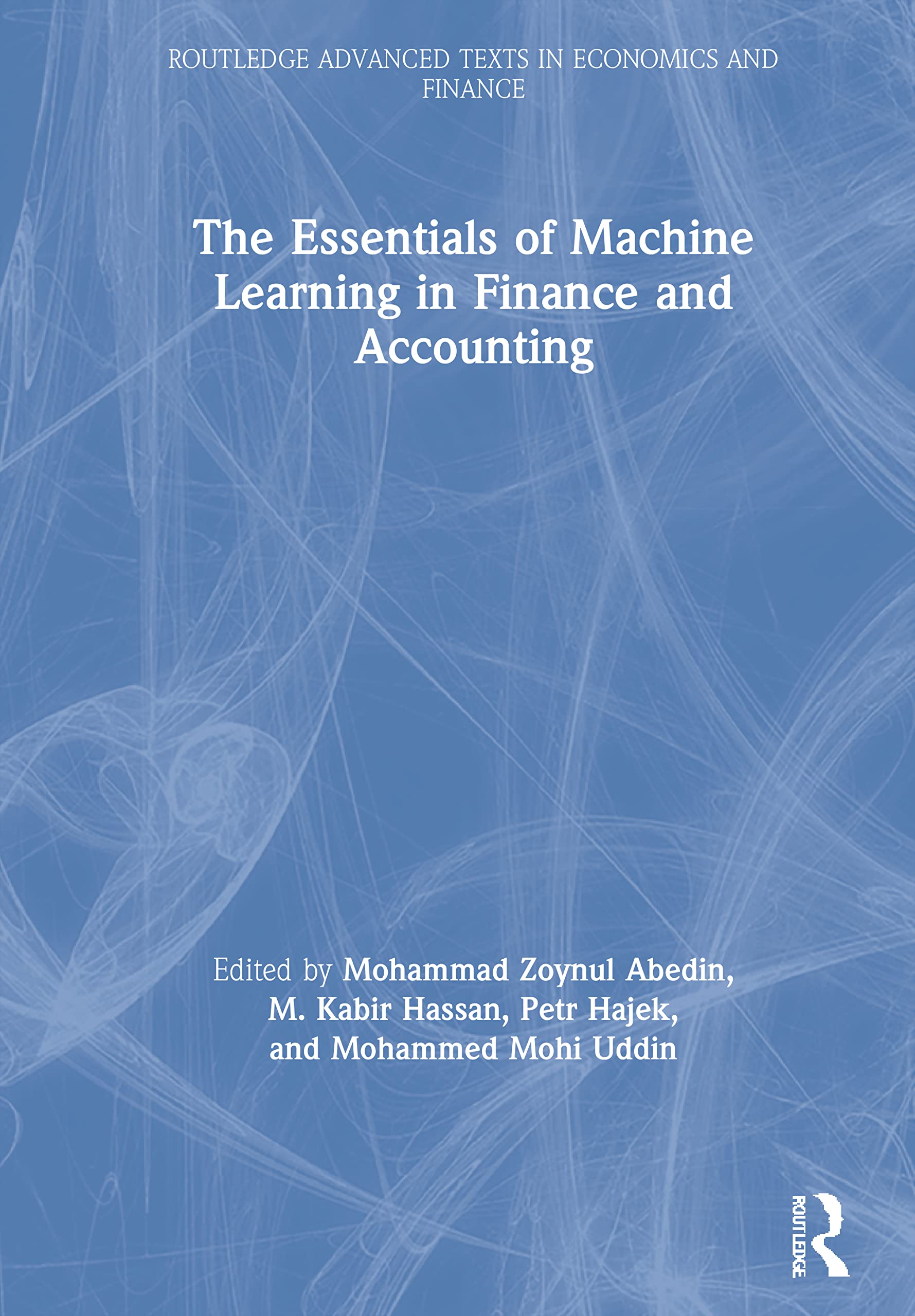 The Essentials of Machine Learning in Finance and Accounting (Routledge Advanced Texts in Economics and Finance, 36)