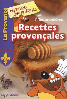 Tes premières recettes provençales. Vol. 1