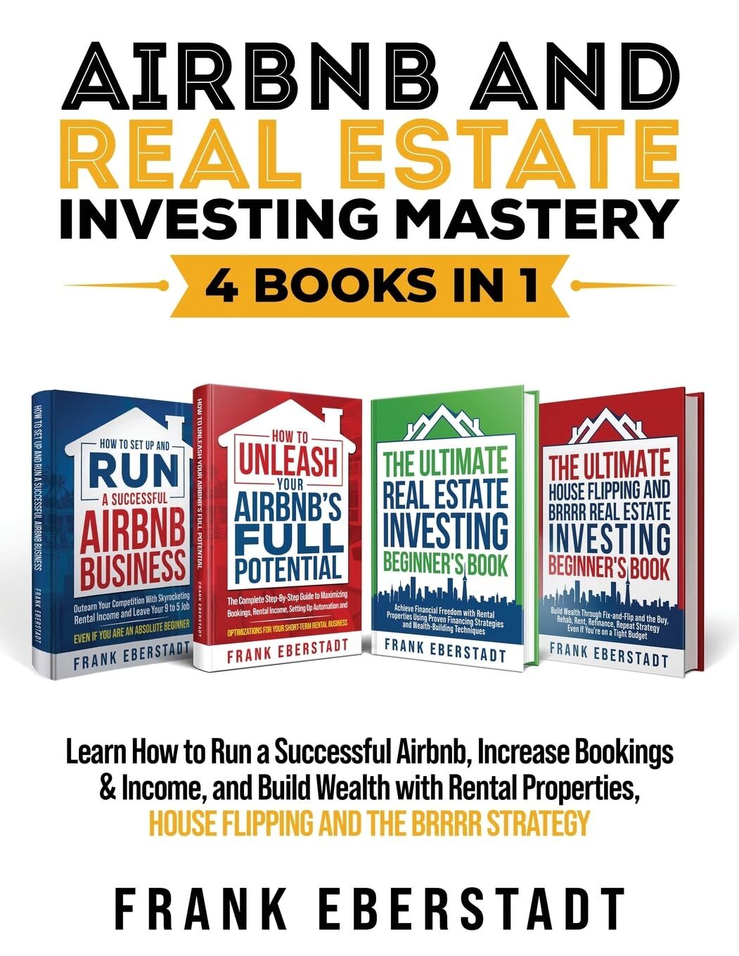 Airbnb and Real Estate Investing Mastery 4 Books in 1