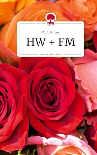 HW + FM. Life is a Story - story.one