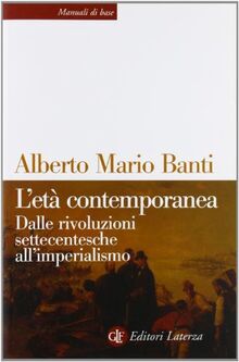 L'età contemporanea. Dalle rivoluzioni settecentesche all'imperialismo