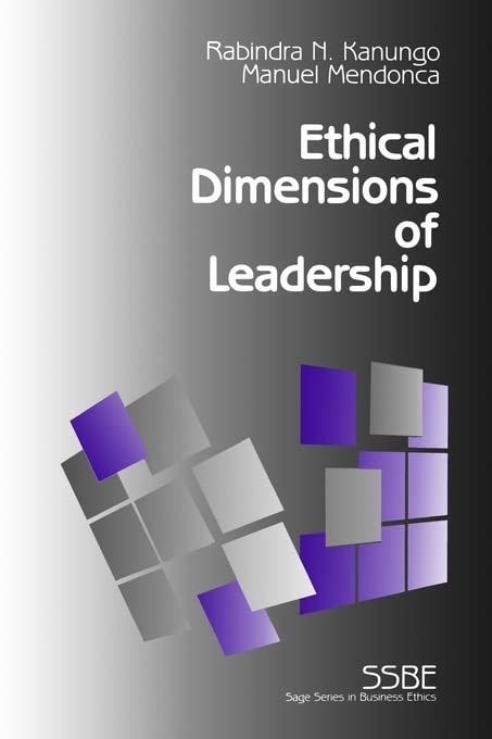 Ethical Dimensions of Leadership (Sage Series in Business Ethics)