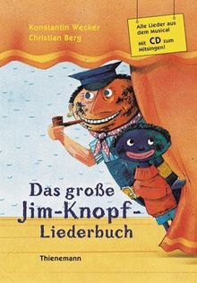 Das große Jim-Knopf-Liederbuch: Alle Lieder aus dem Musical