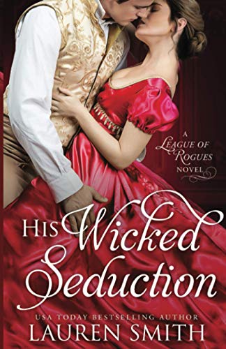 His Wicked Seduction (The League of Rogues, Band 2)