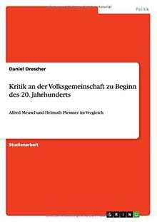 Kritik an der Volksgemeinschaft zu Beginn des  20. Jahrhunderts: Alfred Meusel und Helmuth Plessner im Vergleich