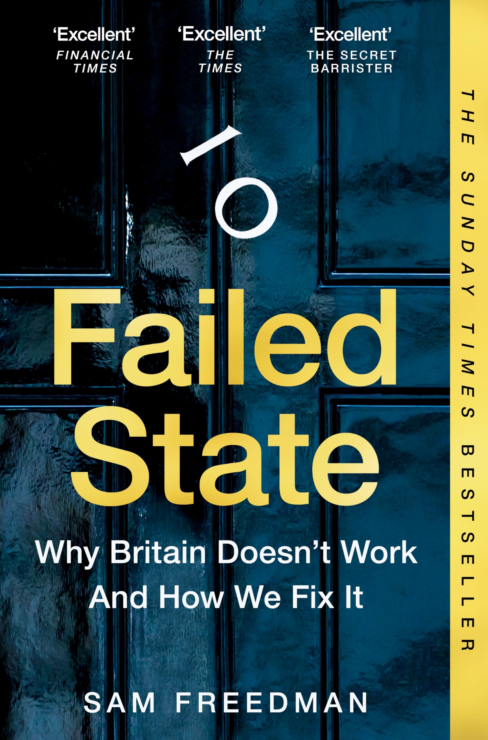 Sam Freedman Failed State, The Sunday Times Bestselling Investigation Into Why Britain Is Struggling