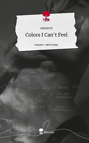 Colors I Can't Feel. Life is a Story - story.one