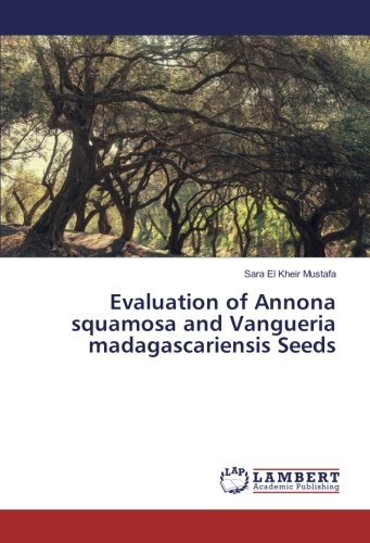 Evaluation of Annona squamosa and Vangueria madagascariensis Seeds