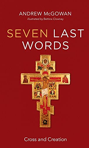 Seven Last Words: Cross and Creation