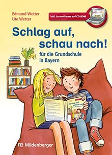 Schlag auf, schau nach! - für die Grundschule in Bayern: Wörterbuch für die gesamte Grundschulzeit · Neubearbeitung · LehrplanPLUS ZN 92/15-GS