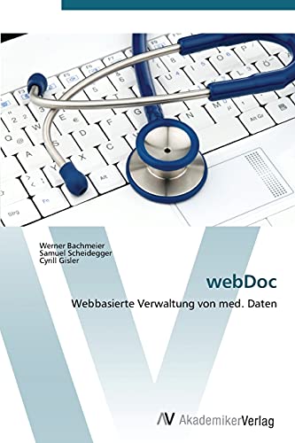 webDoc: Webbasierte Verwaltung von med. Daten