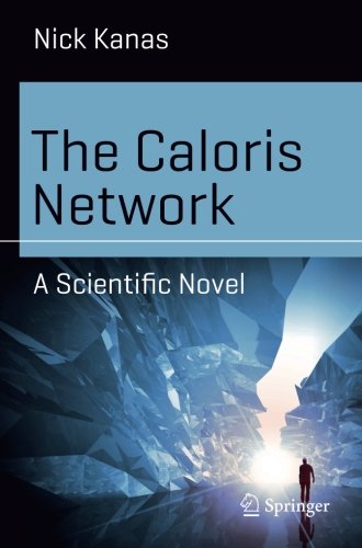 Nick Kanas The Caloris Network, A Scientific Novel (Science And Fiction)