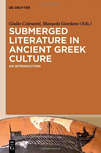Submerged Literature in Ancient Greek Culture: An Introduction