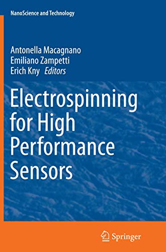 Electrospinning for High Performance Sensors (NanoScience and Technology)