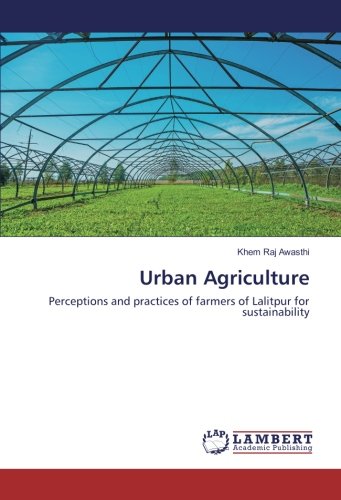 Urban Agriculture: Perceptions and practices of farmers of Lalitpur for sustainability