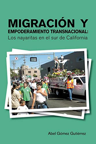 Migración y Empoderamiento Transnacional: Los Nayaritas en el sur de California