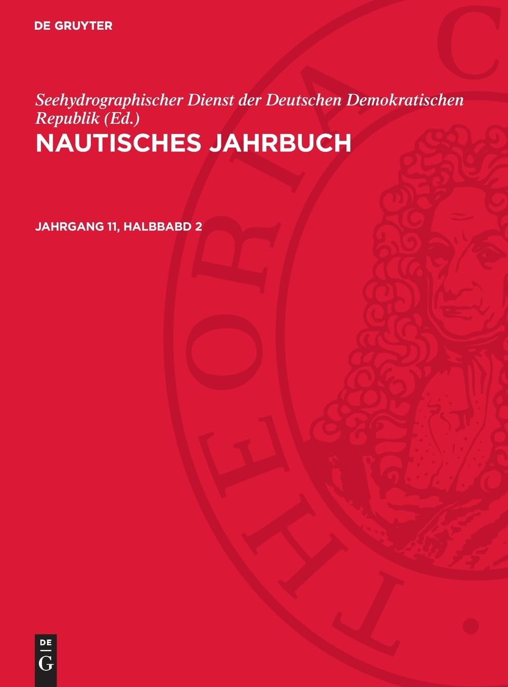 Nautisches Jahrbuch. Jahrgang 11, Halbbabd 2: DE