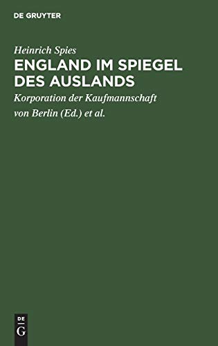 England im Spiegel des Auslands: Zur Feier des Geburtstages Sr. Majestät des Kaisers am 27. Januar 1911 in der Aula der Handels-Hochschule