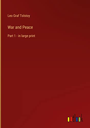 War and Peace: Part 1 - in large print
