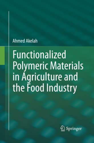 Functionalized Polymeric Materials in Agriculture and the Food Industry
