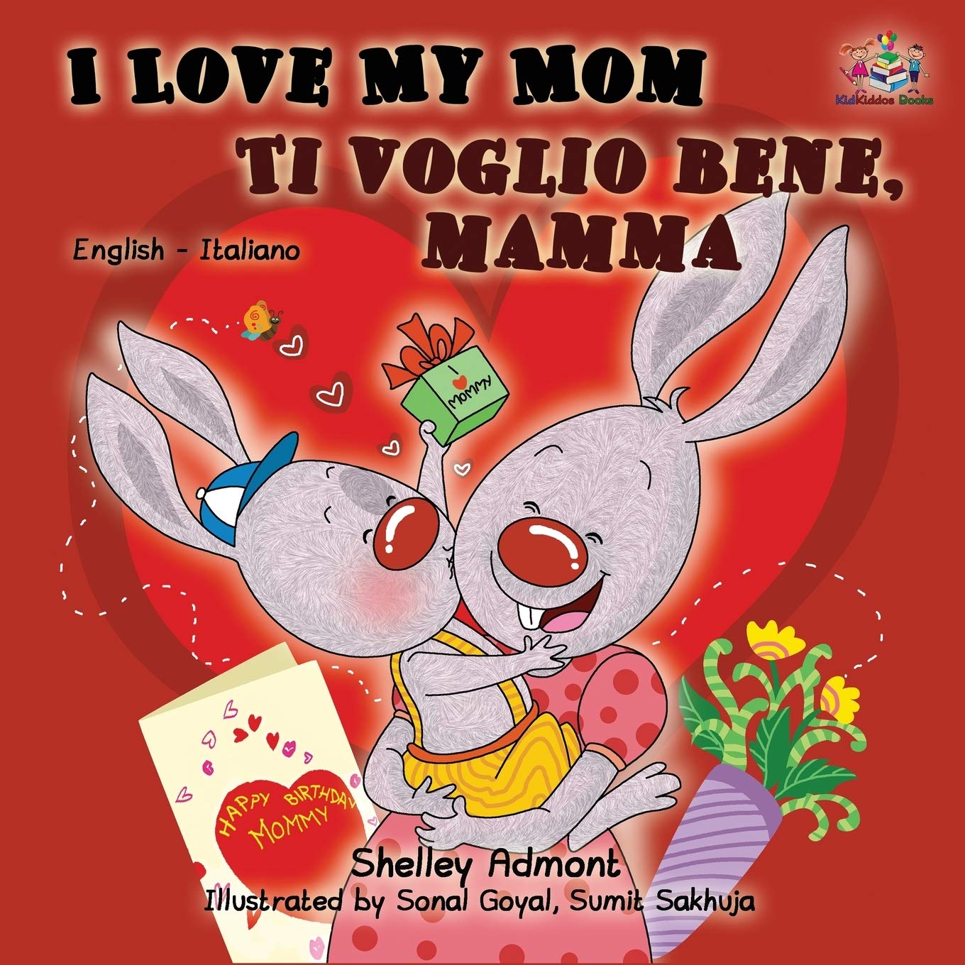 I Love My Mom - Ti voglio bene, mamma: English Italian Bilingual Edition (English Italian Bilinugal Collection, Band 5)