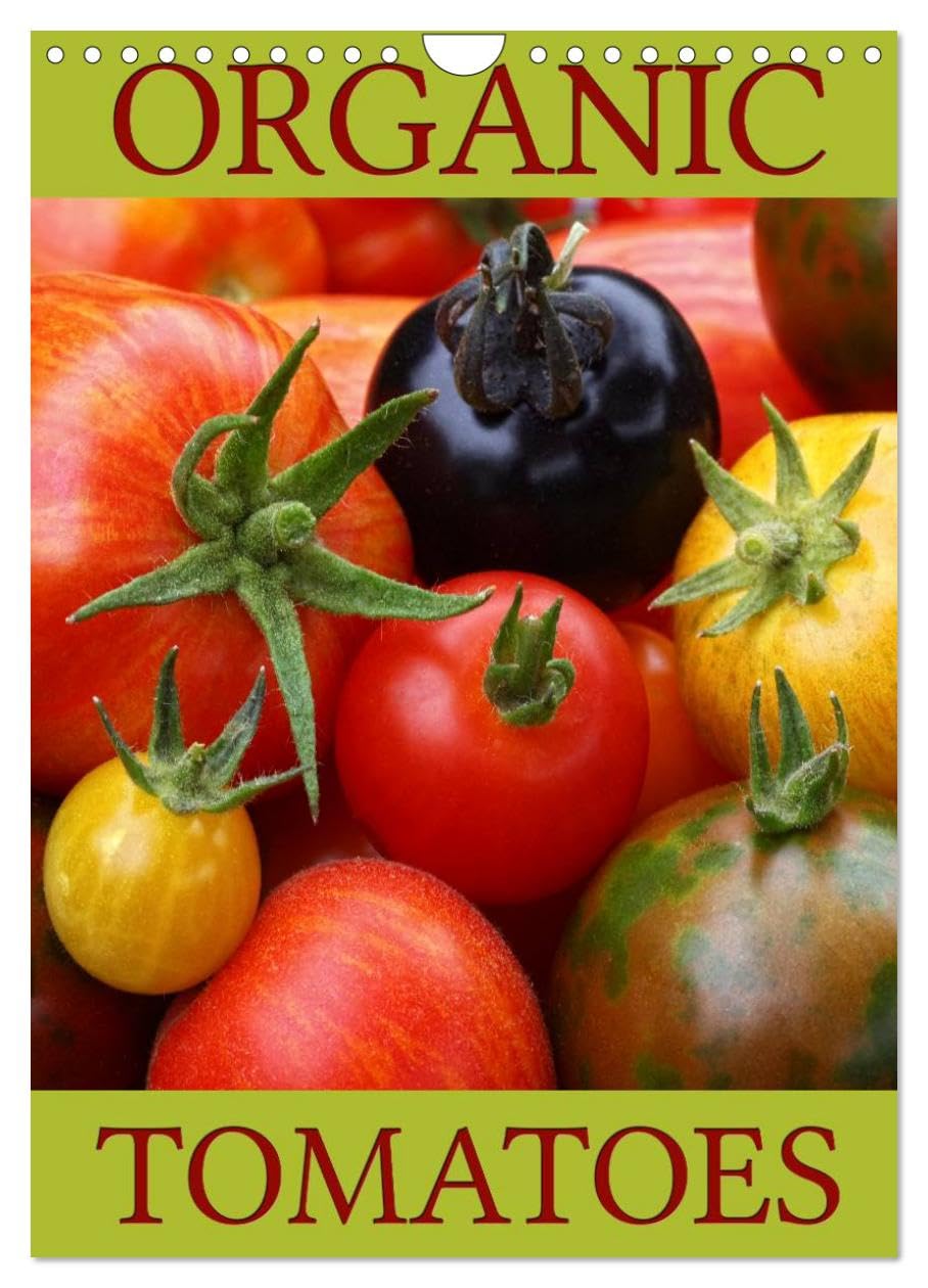Organic Tomatoes (Wall Calendar 2026 DIN A4 portrait), CALVENDO 12 Month Wall Calendar: Discover and enjoy some organic grown tomato varieties