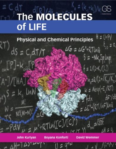 The Molecules of Life: Physical and Chemical Principles: Physical Principles and Cellular Dynamics