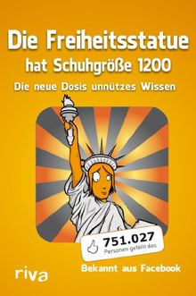 Die Freiheitsstatue hat Schuhgröße 1200: Die neue Dosis unnützes Wissen von Pulpmedia | Buch | Zustand akzeptabel