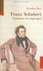 Franz Schubert. Fremd bin ich eingezogen