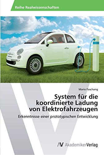 System für die koordinierte Ladung von Elektrofahrzeugen: Erkenntnisse einer prototypischen Entwicklung