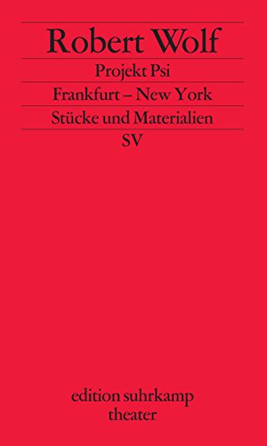 Projekt Psi/Frankfurt - New York: Stücke und Materialien (edition suhrkamp)